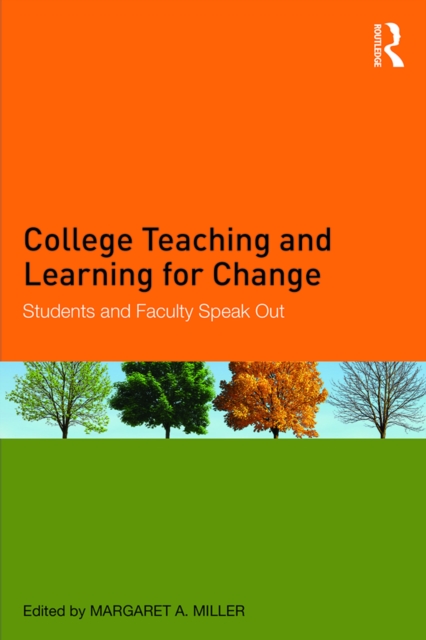 College Teaching and Learning for Change : Students and Faculty Speak Out, EPUB eBook