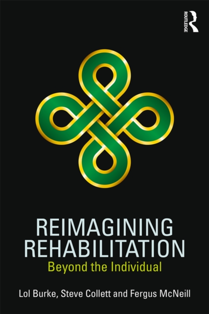 Reimagining Rehabilitation : Beyond the Individual, PDF eBook
