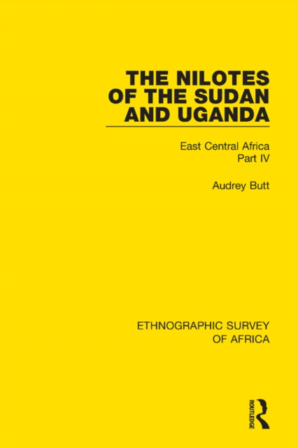 The Nilotes of the Sudan and Uganda : East Central Africa Part IV, PDF eBook