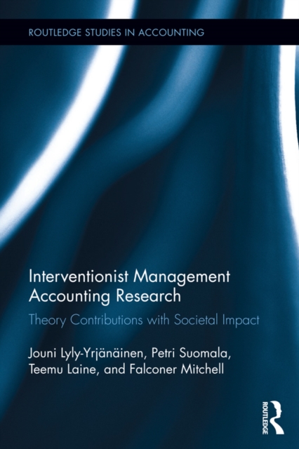 Interventionist Management Accounting Research : Theory Contributions with Societal Impact, EPUB eBook