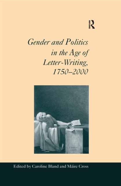 Gender and Politics in the Age of Letter-Writing, 1750–2000, EPUB eBook
