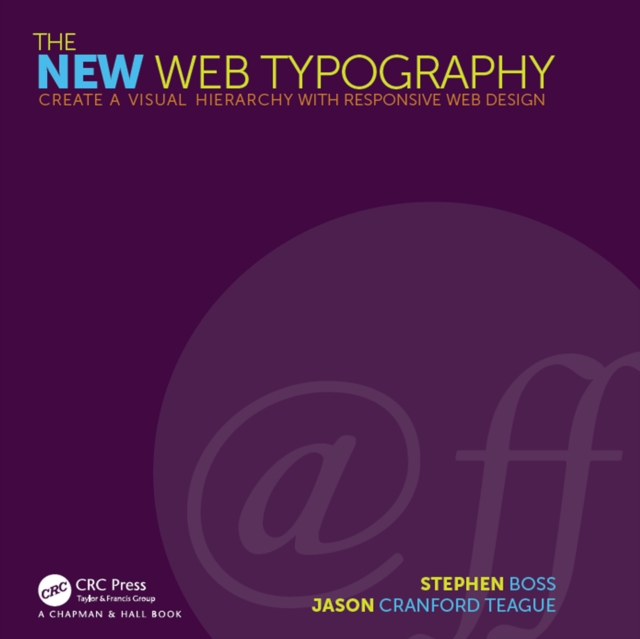 The New Web Typography : Create a Visual Hierarchy with Responsive Web Design, EPUB eBook