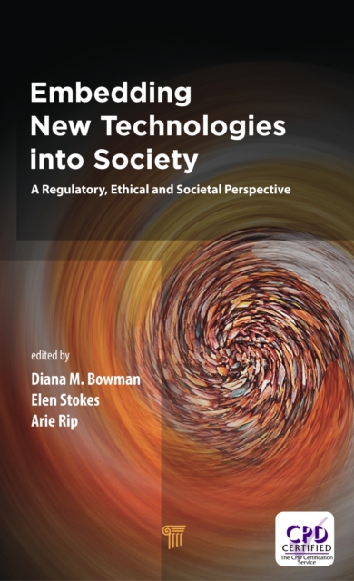 Embedding New Technologies into Society : A Regulatory, Ethical and Societal Perspective, EPUB eBook