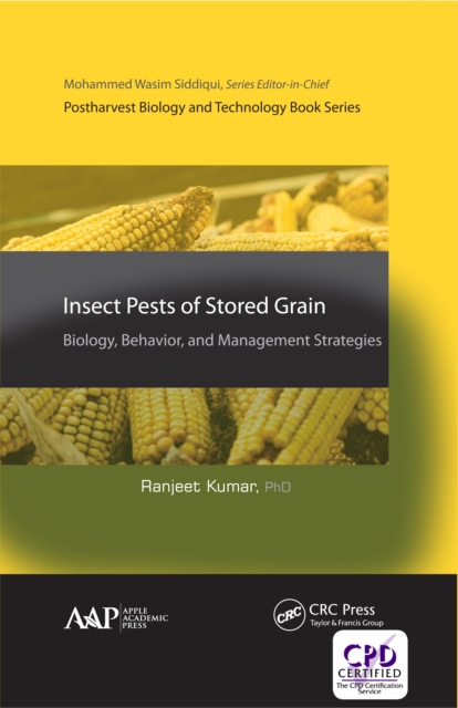 Insect Pests of Stored Grain : Biology, Behavior, and Management Strategies, EPUB eBook