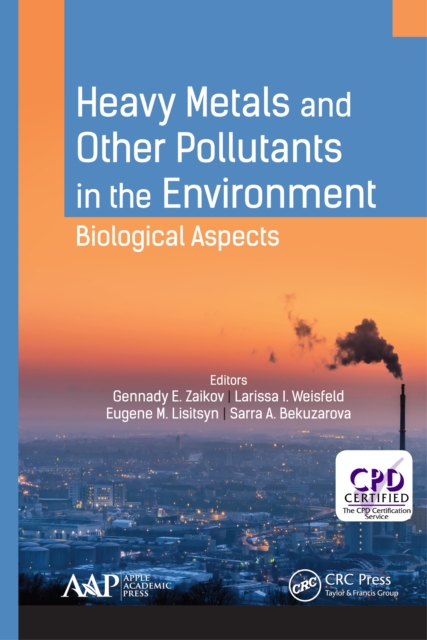 Heavy Metals and Other Pollutants in the Environment : Biological Aspects, EPUB eBook