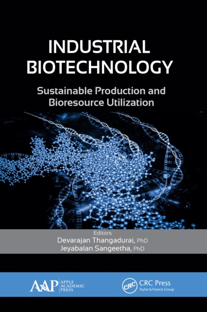 Industrial Biotechnology : Sustainable Production and Bioresource Utilization, EPUB eBook
