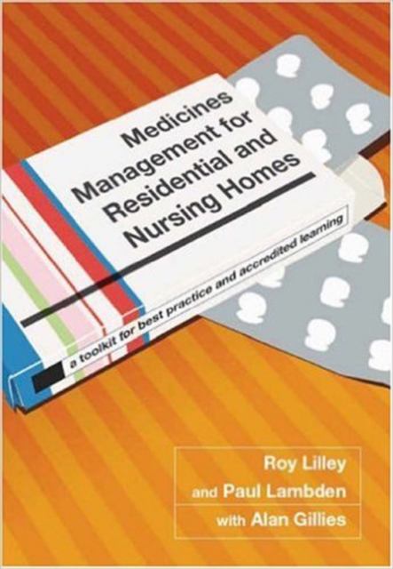 Medicines Management for Residential and Nursing Homes : A Toolkit for Best Practice and Accredited Learning, EPUB eBook