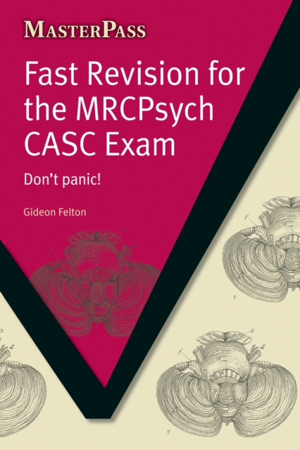 Fast Revision for the MRCPsych CASC Exam : Don't Panic!, EPUB eBook