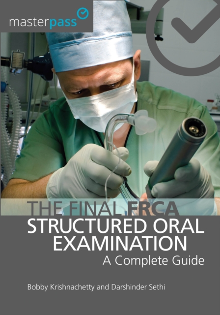 The Final FRCA Structured Oral Examination : A Complete Guide, EPUB eBook