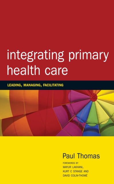 Integrating Primary Healthcare : Leading, Managing, Facilitating, EPUB eBook