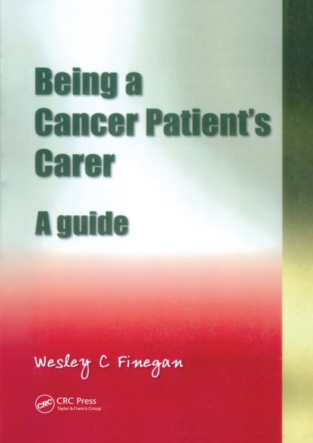 Being a Cancer Patient's Carer : A Guide, EPUB eBook