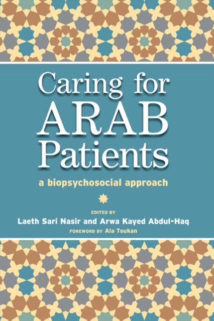 Caring for Arab Patients : A Biopsychosocial Approach, EPUB eBook