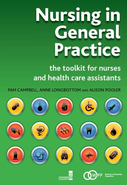 Nursing in General Practice : The Toolkit for Nurses and Health Care Assistants, EPUB eBook