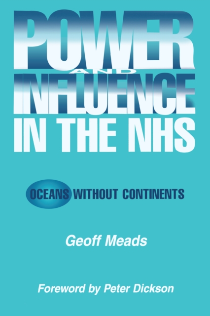 Power and Influence in the NHS : Oceans Without Continents, EPUB eBook