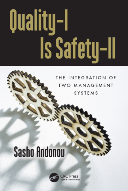 Quality-I Is Safety-ll : The Integration of Two Management Systems, EPUB eBook