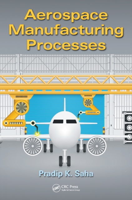 Aerospace Manufacturing Processes, EPUB eBook