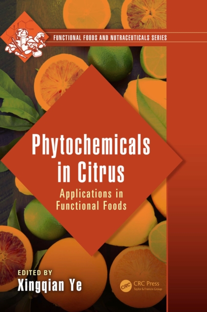 Phytochemicals in Citrus : Applications in Functional Foods, EPUB eBook