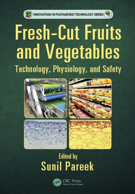 Fresh-Cut Fruits and Vegetables : Technology, Physiology, and Safety, EPUB eBook