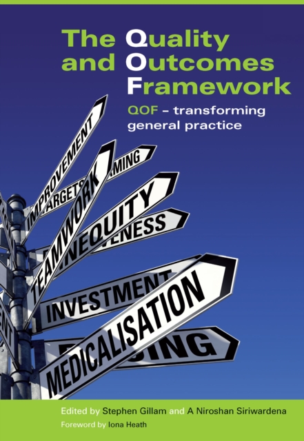 The Quality and Outcomes Framework : QOF - Transforming General Practice, EPUB eBook