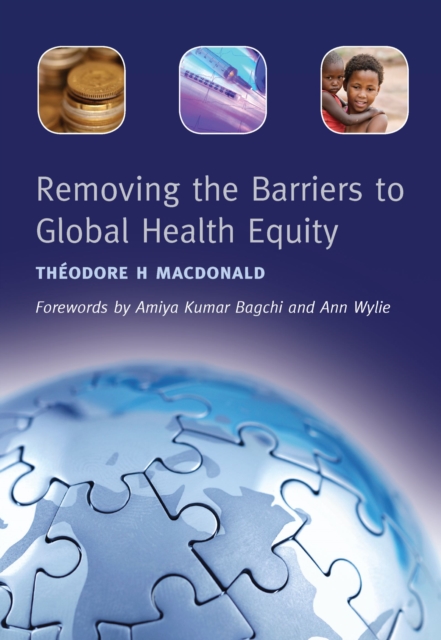 Removing the Barriers to Global Health Equity, EPUB eBook