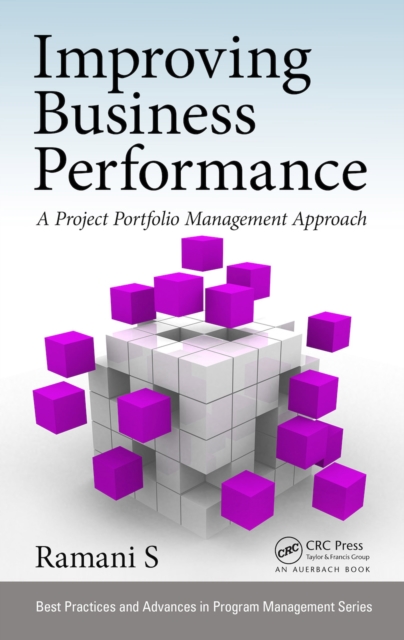 Improving Business Performance : A Project Portfolio Management Approach, EPUB eBook
