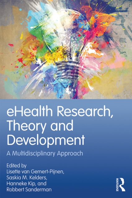eHealth Research, Theory and Development : A Multi-Disciplinary Approach, PDF eBook