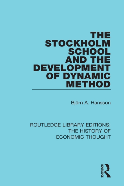 The Stockholm School and the Development of Dynamic Method, EPUB eBook