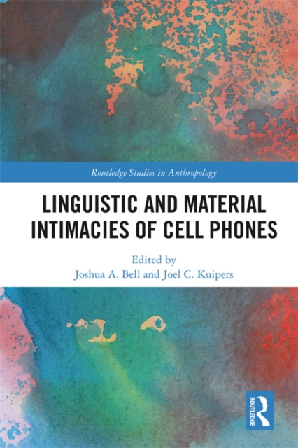Linguistic and Material Intimacies of Cell Phones, EPUB eBook