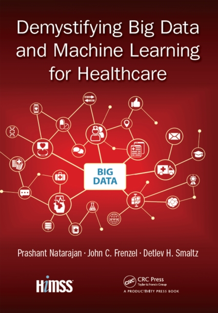 Demystifying Big Data and Machine Learning for Healthcare, EPUB eBook