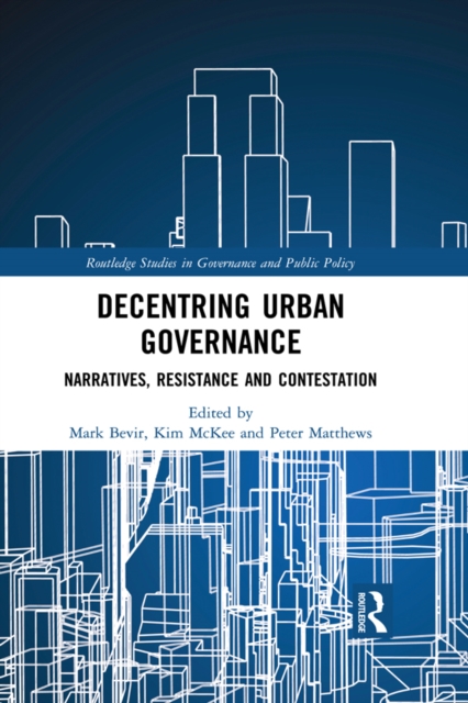 Decentring Urban Governance : Narratives, Resistance and Contestation, EPUB eBook