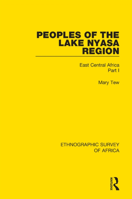 Peoples of the Lake Nyasa Region : East Central Africa Part I, PDF eBook