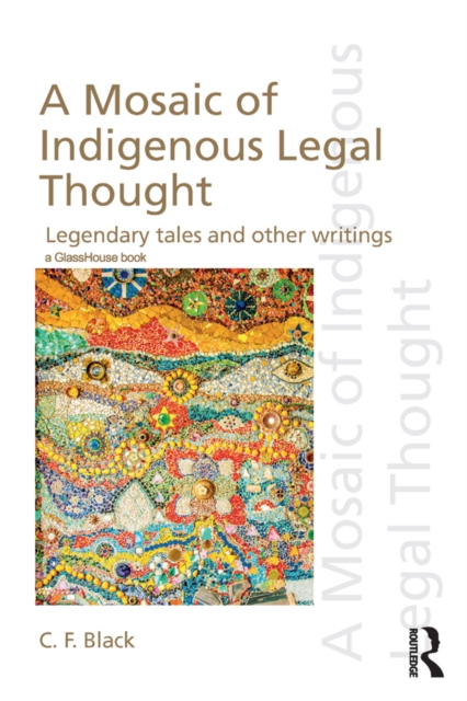 A Mosaic of Indigenous Legal Thought : Legendary Tales and Other Writings, EPUB eBook