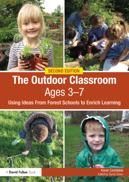 The Outdoor Classroom Ages 3-7 : Using Ideas From Forest Schools to Enrich Learning, PDF eBook