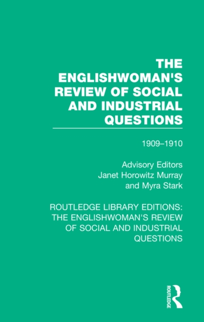 The Englishwoman's Review of Social and Industrial Questions : 1909-1910, PDF eBook