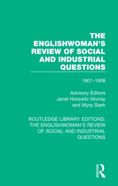 The Englishwoman's Review of Social and Industrial Questions : 1907-1908, PDF eBook