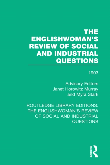 The Englishwoman's Review of Social and Industrial Questions : 1903, PDF eBook