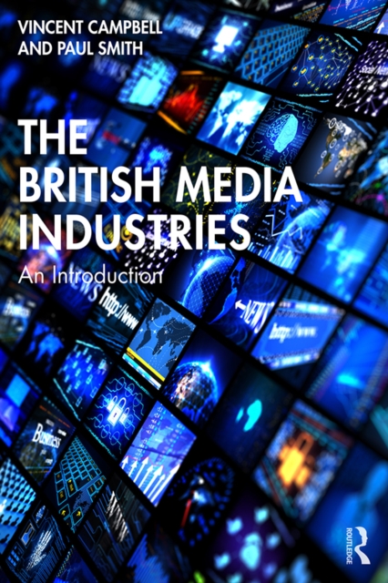 The British Media Industries : An Introduction, EPUB eBook