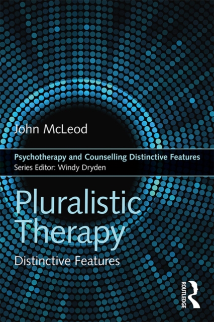 Pluralistic Therapy : Distinctive Features, EPUB eBook