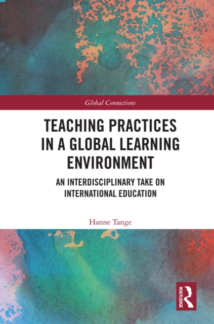 Teaching Practices in a Global Learning Environment : An Interdisciplinary Take on International Education, EPUB eBook