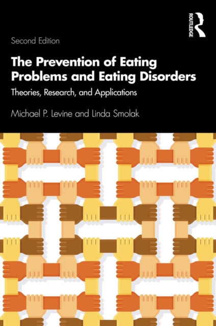 The Prevention of Eating Problems and Eating Disorders : Theories, Research, and Applications, PDF eBook