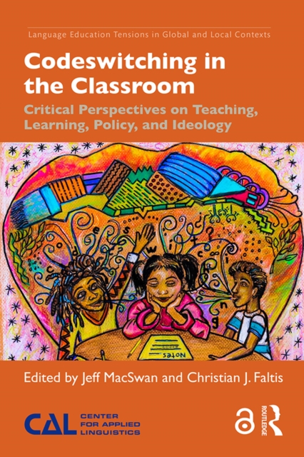 Codeswitching in the Classroom : Critical Perspectives on Teaching, Learning, Policy, and Ideology, EPUB eBook