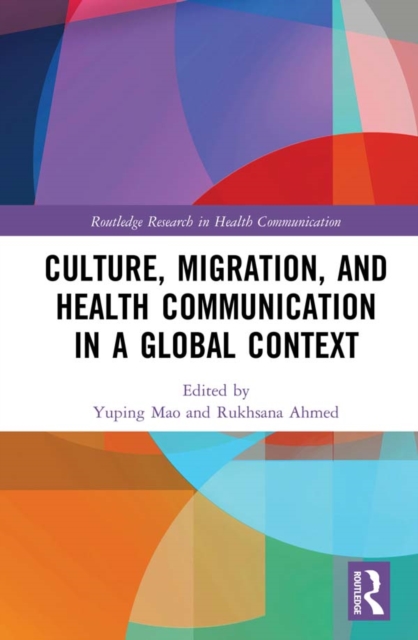 Culture, Migration, and Health Communication in a Global Context, PDF eBook