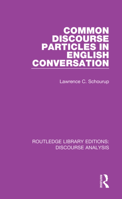 Common Discourse Particles in English Conversation, PDF eBook