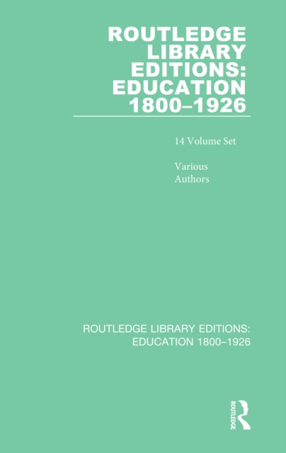 Routledge Library Editions: Education 1800–1926, PDF eBook