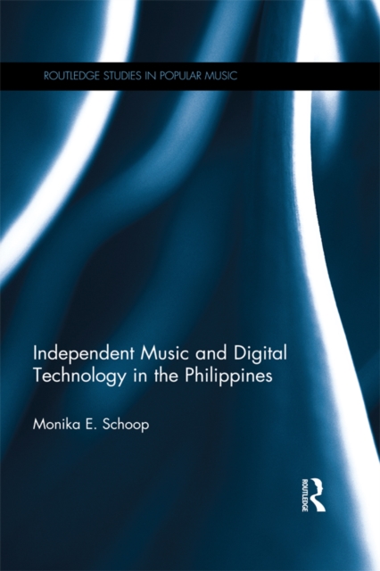Independent Music and Digital Technology in the Philippines, EPUB eBook