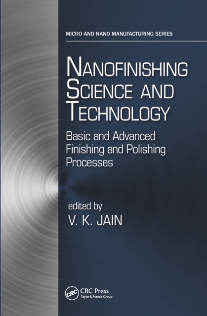 Nanofinishing Science and Technology : Basic and Advanced Finishing and Polishing Processes, PDF eBook
