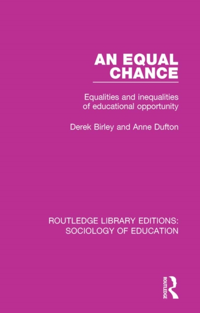 An Equal Chance : Equalities and inequalities of educational opportunity, PDF eBook