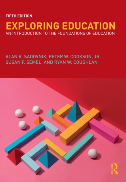 Exploring Education : An Introduction to the Foundations of Education, EPUB eBook