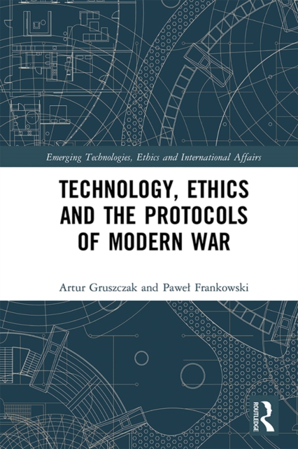 Technology, Ethics and the Protocols of Modern War, EPUB eBook