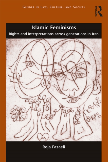 Islamic Feminisms : Rights and Interpretations Across Generations in Iran, EPUB eBook